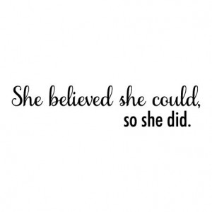 She Believed She Could Wall Quotes™ Decal