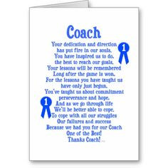 Show your appreciation for your coach with this Coach Poem. Comes on ...