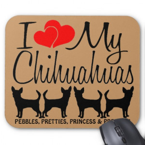 Custom I Love my Four Chihuahuas Mousepad