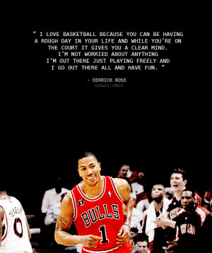 Derrick Rose Quotes About Basketball Original.png