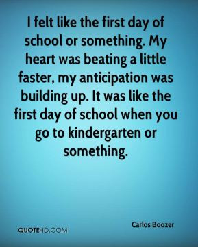 Carlos Boozer - I felt like the first day of school or something. My ...