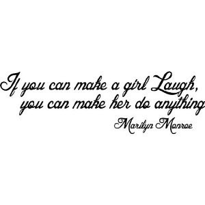 what do you think that quote means a girl will do anything if you can ...