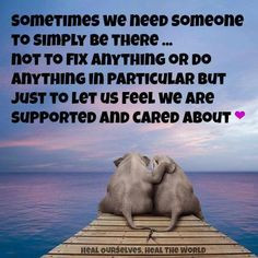 Sometimes we just need someone to lean on .