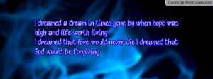 dreamed a dream in times gone by, when hope was high and life worth ...