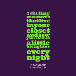 Quotes About: calories