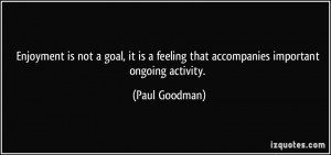 More Paul Goodman Quotes