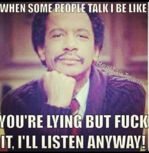 When some people talk...