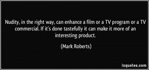 Nudity, in the right way, can enhance a film or a TV program or a TV ...