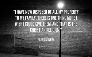 ... could give them and that is the christian religion patrick henry