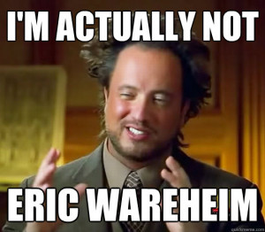 actually not eric wareheim - i'm actually not eric wareheim ...