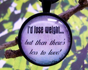 Weight Loss Humor, Snarky Quote, Fu nny Caption, 1 Inch Round Art ...