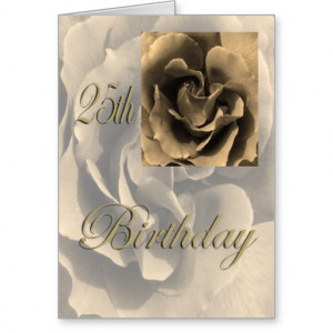 Sepia Rose Happy 25th Birthday Cards