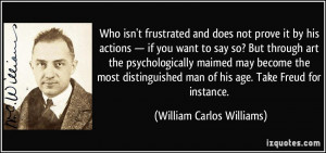 frustrated and does not prove it by his actions — if you want to say ...