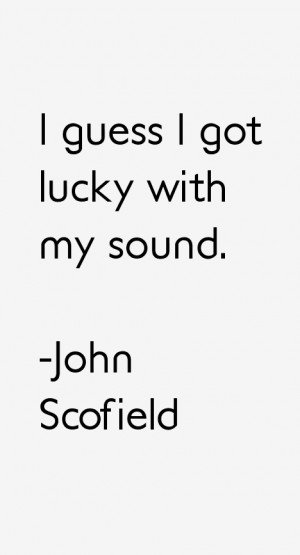 John Scofield Quotes amp Sayings