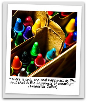 ... -in-life-and-that-is-the-happiness-of-creating.-Frederick-Delius.jpg