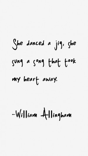 William Allingham Quotes amp Sayings