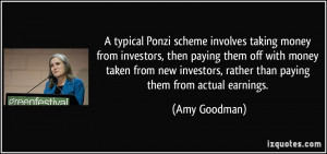taking money from investors, then paying them off with money taken ...