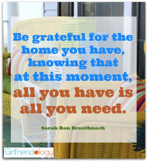 Be grateful for the home you have, knowing that at this moment, all ...