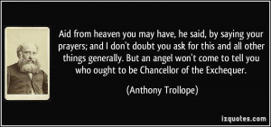 may have, he said, by saying your prayers; and I don't doubt you ask ...