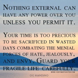 time quotes advice quotes og mandino quotes nothing external can have ...