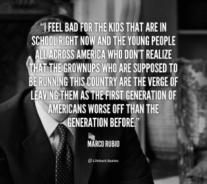 quote-Marco-Rubio-i-feel-bad-for-the-kids-that-55352.png