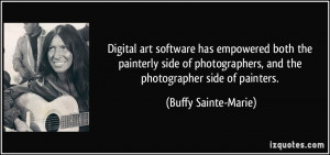 ... both the painterly side of photographers, and the photographer side of