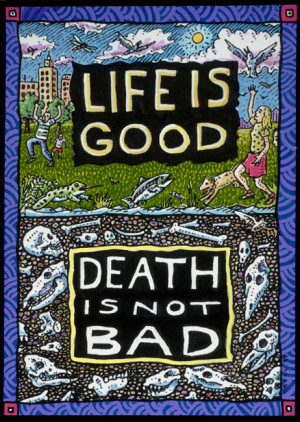 is Good, Death is Not Bad Magnet by Ray Troll – Created in Alaska ...