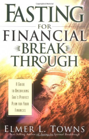 Fasting for Financial Breakthrough: A Guide to Uncovering God's ...