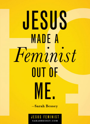 Sarah’s definition of feminism is “the radical notion that women ...