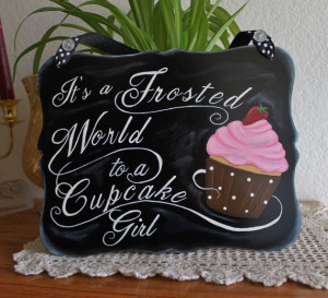 Cupcake wall art; Cupcake sign; Cupcake quote sign; Cupcake chalkboard ...