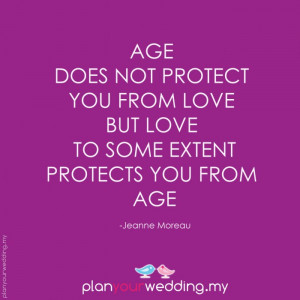 age_does_not_protect_you_from_love_but_love_to_some_extent_protects ...