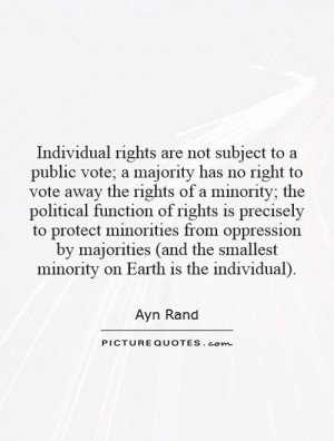 vote; a majority has no right to vote away the rights of a minority ...