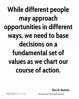 While different people may approach opportunities in different ways ...
