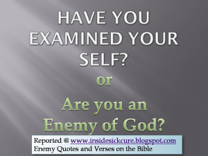 Have You Examined Your Self Are You An Enemy Of God - Enemy Quote