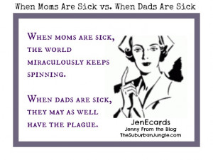 When Moms Are Sick vs. When Dads Are Sick