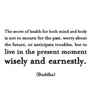 buddha # present # moment # live for the moment # past # future ...