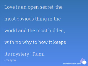 Love is an open secret, the most obvious thing in the world and the ...