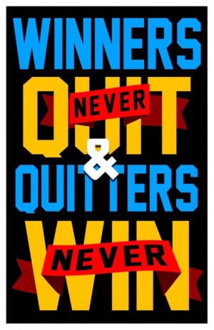 winners-never-quit-and-quitters-never-win-quote-1.jpg