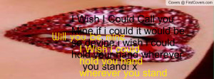 Wish I Could Call You Mine Profile Facebook Covers