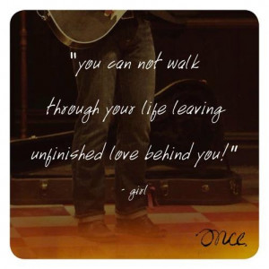 you cannot walk through your life leaving unfinished life behind you ...