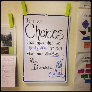 It is our choices… that show what we truly are, far more than out ...