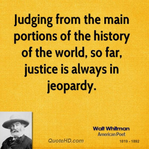 Walt Whitman Quotes- a man who was way ahead of his time.