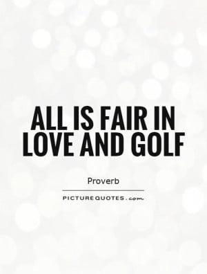 Golf Quotes Proverb Quotes