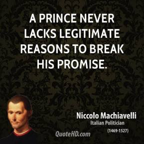 prince never lacks legitimate reasons to break his promise.
