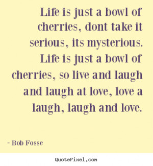 ... fosse more love quotes success quotes motivational quotes life quotes
