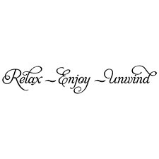 Relax Quotes Relax enjoy unwind quote