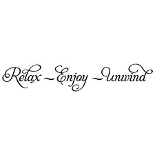 Relax Quotes Relax enjoy unwind quote