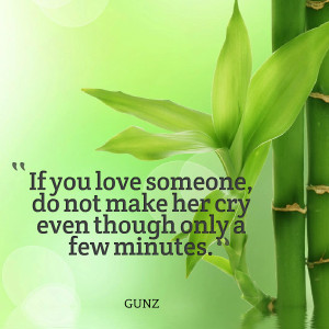 Quotes Picture: if you love someone, do not make her cry even though ...