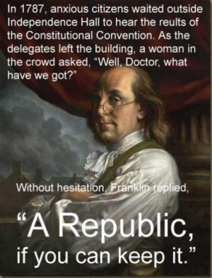 republic if you can keep it benjamin franklin my favorite bf quote