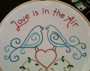 Love is in the Air embroidery hoop art ...